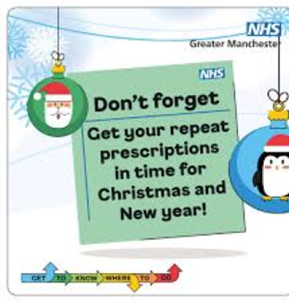 Visual contains christmas baubles and a green prescription note reading don’t forget to get your prescriptions in time for Christmas and new year. A stack of arrows pointing in different directions contains the words get to know where to go. Logo: NHS Greater Manchester